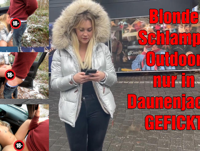 Blonde slut FUCKED outdoors only in a down jacket!