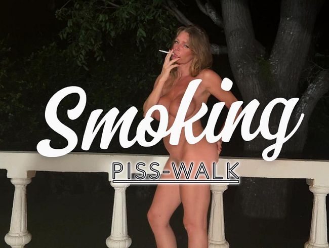 Smoking Piss Walk... exceptionally awesome